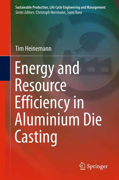 Energy and Resource Efficiency in Aluminium Die Casting - Tim Heinemann