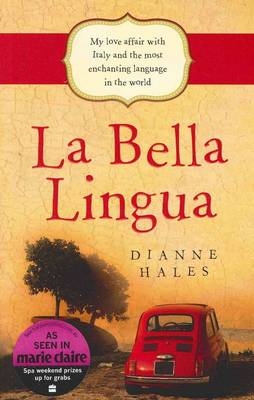 La Bella Lingua - Dianne Hales