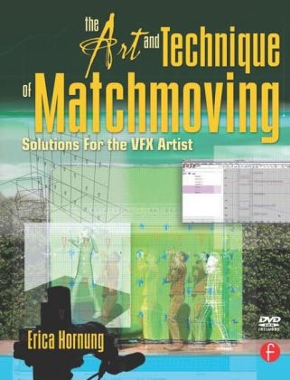 The Art and Technique of Matchmoving - Erica Hornung