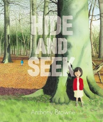 Hide and Seek -  Anthony Browne