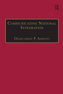 Communicating National Integration -  Osabuohien P. Amienyi