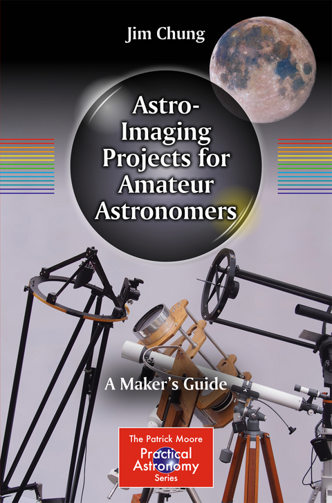 Astro-Imaging Projects for Amateur Astronomers - Jim Chung