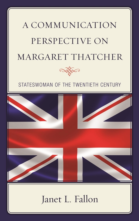 Communication Perspective on Margaret Thatcher -  Janet L. Fallon