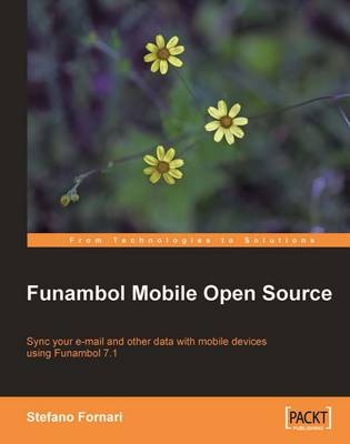 Funambol Mobile Open Source - Stefano Fornari, Rosalinda Garza Mozayani, Funambol inc