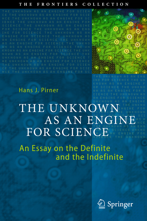 The Unknown as an Engine for Science - Hans J. Pirner