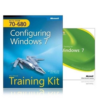 MCTS Self-paced Training Kit and Online Course Bundle (exam 70-680): Configuring Windows 7 - Ian McLean, Orin Thomas