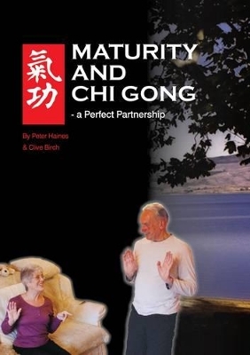 Maturity and Chi Gong - Peter Haines, Clive Birch