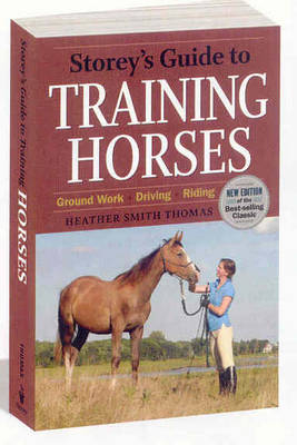 Storeys Guide to Training Horses - Heather Smith Thomas