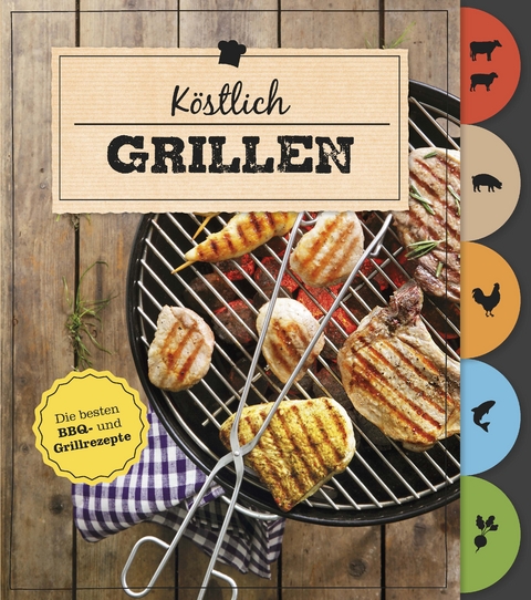 Köstlich Grillen (Mit Griffregister)