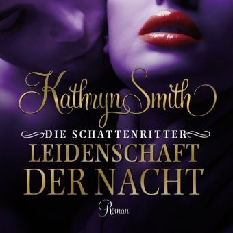 Die Schattenritter - Leidenschaft der Nacht (DAISY) - Kathryn Smith