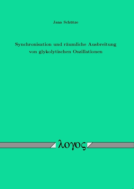 Synchronisation und räumliche Ausbreitung von glykolytischen Oszillationen - Jana Schütze