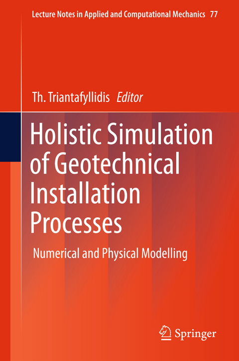 Holistic Simulation of Geotechnical Installation Processes - 