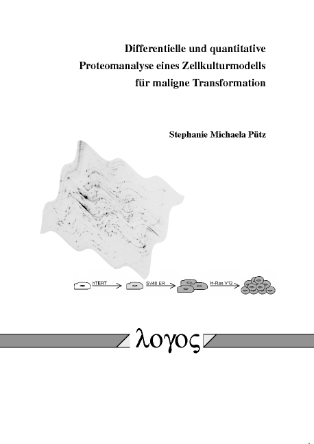 Differentielle und quantitative Proteomanalyse eines Zellkulturmodells für maligne Transformation - Stephanie M Pütz