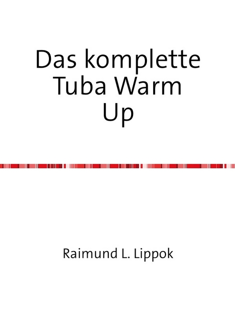 Warm Up für Kontrabasstuba in C - Raimund Lippok