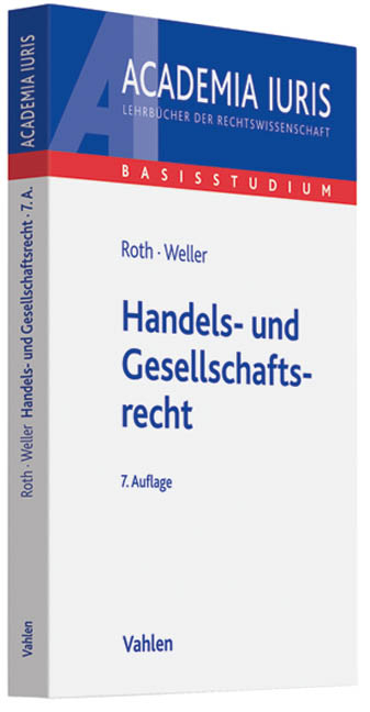 Handels- und Gesellschaftsrecht - Günter  H. Roth, Marc-Philippe Weller