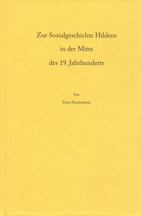 Zur Sozialgeschichte Hildens in der Mitte des 19. Jahrhunderts - Ernst Huckenbeck