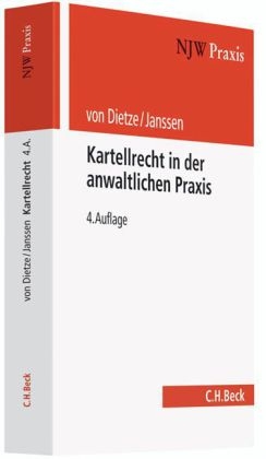 Kartellrecht in der anwaltlichen Praxis - Philipp Dietze, Helmut Janssen