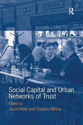 Social Capital and Urban Networks of Trust -  Jouni Hakli