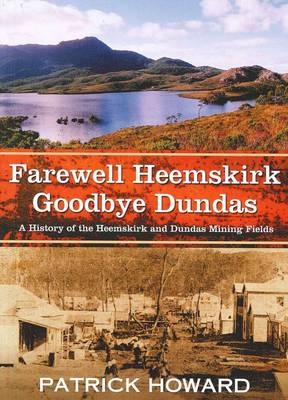 Farewell Heemskirk Goodbye Dundas - Patrick J. Howard