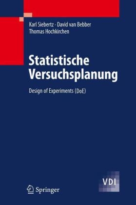 Statistische Versuchsplanung - Karl Siebertz, David van Bebber, Thomas Hochkirchen