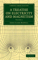 A Treatise on Electricity and Magnetism - James Clerk Maxwell