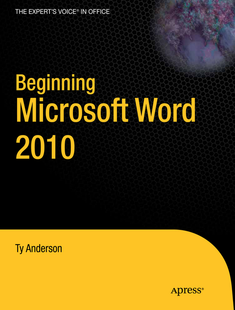Beginning Microsoft Word 2010 - Ty Anderson, Guy Hart-Davis