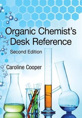 Organic Chemist's Desk Reference, Second Edition - Caroline Cooper