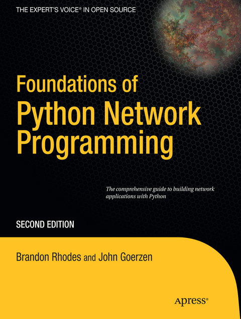 Foundations of Python Network Programming - John Goerzen, Tim Bower, Brandon Rhodes