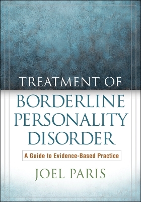 Treatment of Borderline Personality Disorder, First Edition - Joel Paris