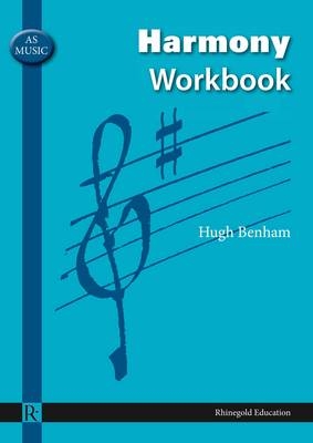 AS Music Harmony Workbook - Hugh Benham