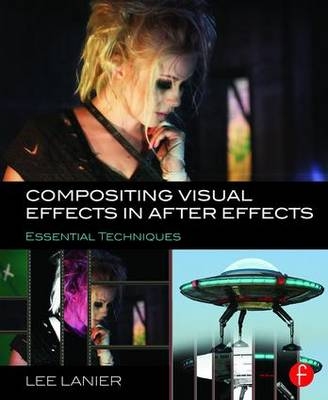 Compositing Visual Effects in After Effects - USA) Lanier Lee (Visual Effects Artist