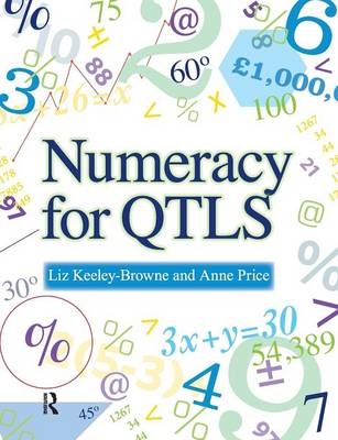 Numeracy for QTLS -  Liz Keeley-Browne,  Anne Price