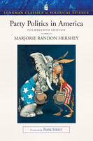 Party Politics in America (Longman Classics in Political Science) - Marjorie R. Hershey