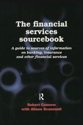 The Financial Services Sourcebook -  Robert Cunnew,  Alison Scammell