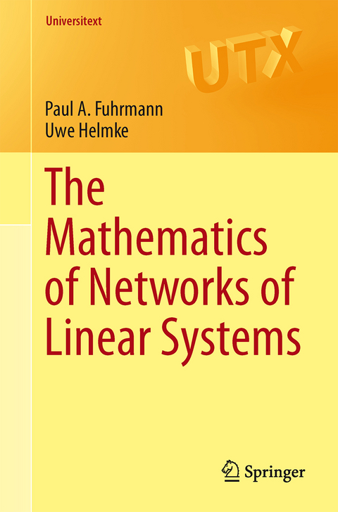 The Mathematics of Networks of Linear Systems - Paul A. Fuhrmann, Uwe Helmke