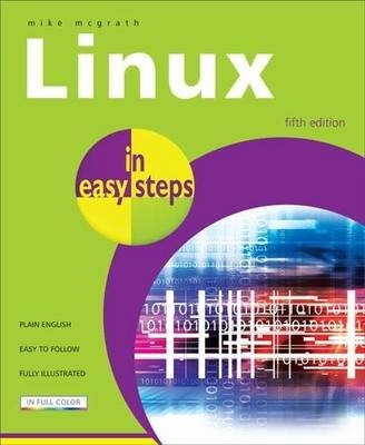 Linux in easy steps - Mike McGrath