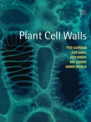 Plant Cell Walls - Peter Albersheim, Alan Darvill, Keith Roberts, Ron Sederoff, Andrew Staehelin