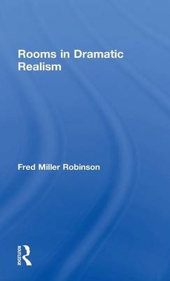 Rooms in Dramatic Realism -  Fred Miller Robinson