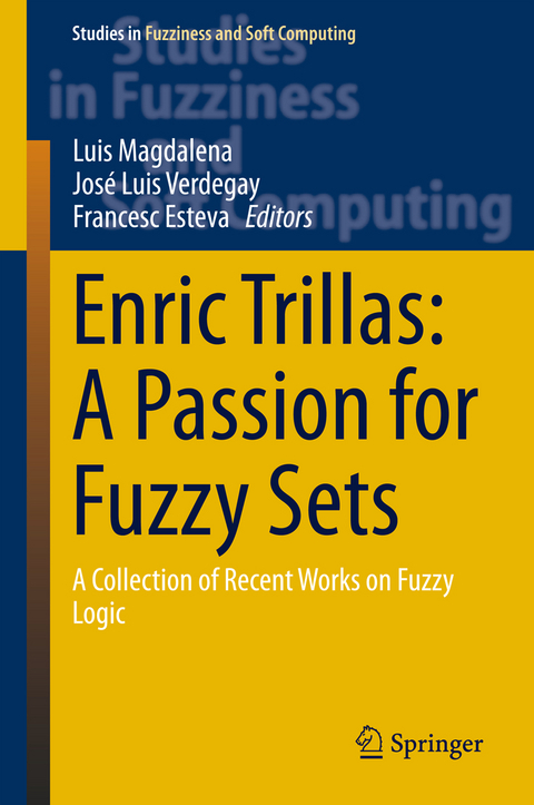 Enric Trillas: A Passion for Fuzzy Sets - 