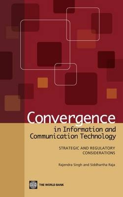 Convergence in Information and Communication Technology - Rajendra Singh, Siddhartha Raja