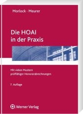 Die HOAI in der Praxis - Alfred Morlock, Karsten Meurer