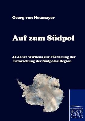 Auf zum Südpol - Georg von Neumayer