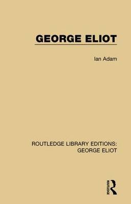 George Eliot - Canada) Adam Ian (University of Calgary