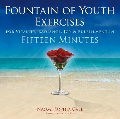 Fountain of Youth Exercises - Naomi Call
