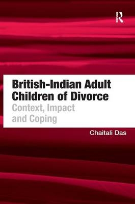 British-Indian Adult Children of Divorce -  Chaitali Das