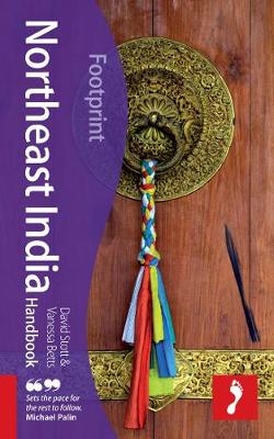 Northeast India Footprint Handbook - David Stott, Vanessa Betts