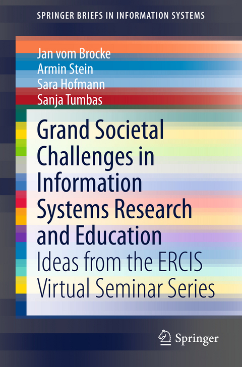 Grand Societal Challenges in Information Systems Research and Education - Jan Vom Brocke, Armin Stein, Sara Hofmann, Sanja Tumbas