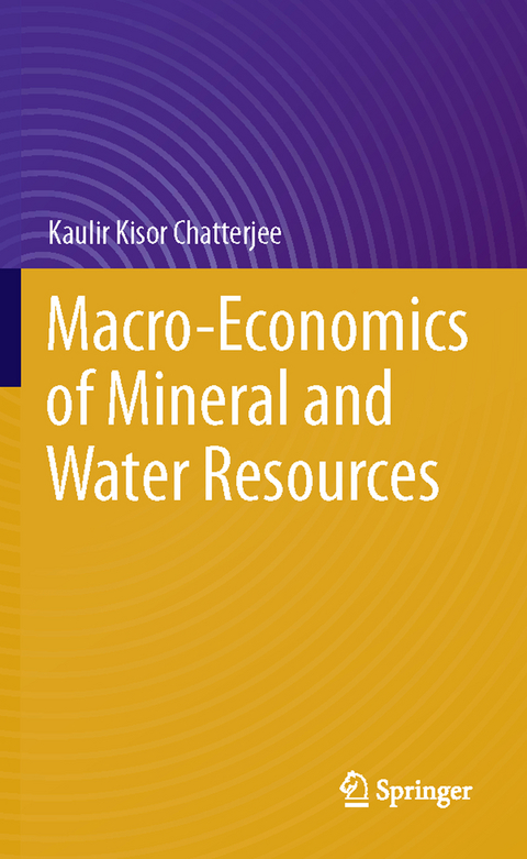 Macro-Economics of Mineral and Water Resources - Kaulir Kisor Chatterjee
