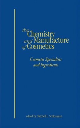 Chemistry and Manufacture of Cosmetics: Cosmetic Specialties and Ingredients