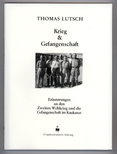 Krieg & Gefangenschft - Thomas Lutsch